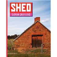 Shed by Griffiths, Simon, 9781921383397