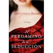 El Pergamino De La Seduccion by Belli, Gioconda, 9780060833398