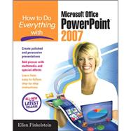 How to Do Everything with Microsoft Office PowerPoint 2007 by Finkelstein, Ellen, 9780072263398