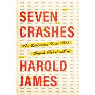 Seven Crashes by Harold James, 9780300263398
