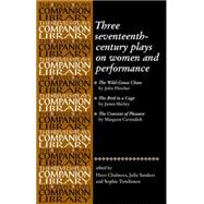 Three Seventeenth-Century Plays on Women and Performance by Chalmers, Hero; Sanders, Julie; Tomlinson, Sophie, 9780719063398