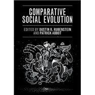Comparative Social Evolution by Rubenstein, Dustin R.; Abbot, Patrick, 9781107043398