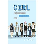 GIRL Love, Sex, Romance, and Being You by Rayne, Karen; Beyer, Ramsey; Rayne, Nyk, 9781433823398