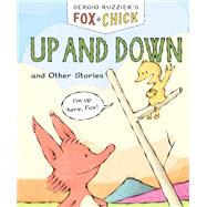 Fox & Chick: Up and Down and Other Stories by Ruzzier, Sergio, 9781452183398