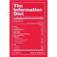 The Information Diet by Johnson, Clay A., 9781491933398