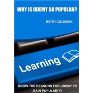 Why Is Udemy So Popular? by Coleman, Keith, 9781505573398