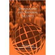 Demography and National Security by Weiner, Myron; Russell, Sharon Stanton, 9781571813398