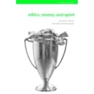 Ethics, Money and Sport: This Sporting Mammon by Walsh; Adrian, 9780415333399