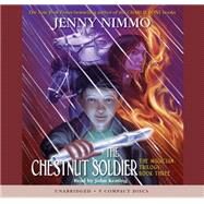 The Chestnut Soldier - Audio Library Edition by Nimmo, Jenny; Nimmo, Jenny, 9780439023399