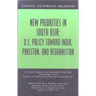 New Priorities In South Asia by Wisner, Frank; Platt, Nicholas; Bouton, Marshall M.; Wisner, Frank; Kux, Dennis; Ispahani, Mahnaz Z., 9780876093399