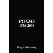 Poems 1950-2009 by Browning, Douglas, 9781450023399