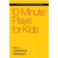 10-minute Plays for Kids by Harbison, Lawrence, 9781495053399