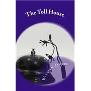 The Toll House by Jacobs, William Wymark, 9781502733399