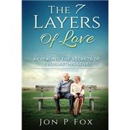 The 7 Layers of Love by Fox, Jon P., 9781523213399