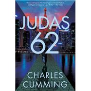 JUDAS 62 by Cumming, Charles, 9781613163399