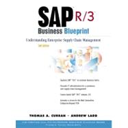 SAP R/3 Business Blueprint Understanding Enterprise Supply Chain Management by Curran, Thomas A.; Ladd, Andrew, 9780130853400