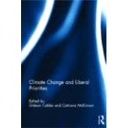 Climate Change and Liberal Priorities by Calder; Gideon, 9780415453400