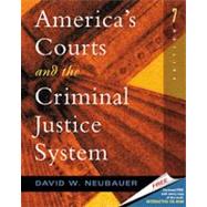 Americas Courts and the Criminal Justice System (with CD-ROM and InfoTrac) by Neubauer, David W., 9780534563400
