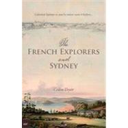 The French Explorers and Sydney by Dyer, Colin, 9780702243400