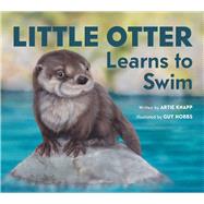 Little Otter Learns to Swim by Knapp, Artie; Hobbs, Guy, 9780821423400