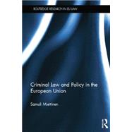 Criminal Law and Policy in the European Union by Miettinen; Samuli, 9781138843400