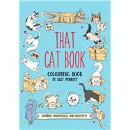 That Cat Book Coloring Book Inspiring Change Through Meditative Coloring by Perrott, Lilly, 9781571783400