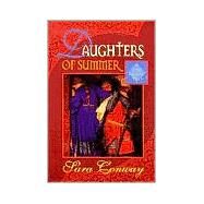 Daughters of Summer by Conway, Sara, 9781581823400