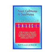 From Cellmates to Soulmates : Integrating Sales and Service by Heisler, Mark W.; Jones, Suzanne Baldino, 9781589393400