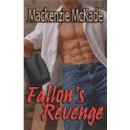 Fallon's Revenge by McKade, MacKenzie, 9781599983400