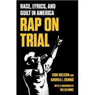 Rap on Trial by Nielson, Erik; Dennis, Andrea L.; Mike, Killer, 9781620973400