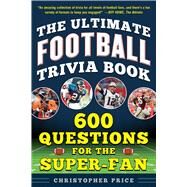 The Ultimate Football Trivia Book by Price, Christopher, 9781683583400