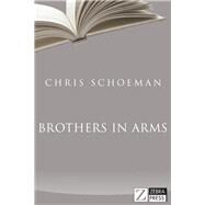 Brothers in Arms by Schoeman, Chris, 9781770223400