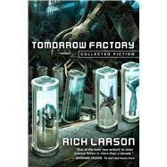 Tomorrow Factory by Larson, Rich, 9781945863400