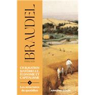 Civilisation matrielle, conomie et capitalisme - Tome 1 by Fernand Braudel, 9782200633400