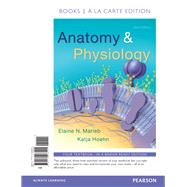 Anatomy & Physiology, Books a la Carte Edition by Marieb, Elaine N.; Hoehn, Katja N., 9780134283401