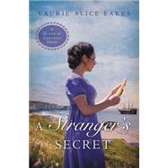 A Stranger's Secret by Eakes, Laurie Alice, 9780310333401