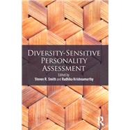 Diversity-Sensitive Personality Assessment by Smith; Steven R., 9780415823401