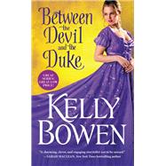 Between the Devil and the Duke by Kelly Bowen, 9781455563401