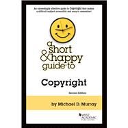 A Short & Happy Guide to Copyright(Short & Happy Guides) by Murray, Michael D., 9781636593401