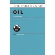 Politics of Oil: A Survey by Gokay; Bulent, 9781857433401
