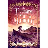 The Treasure of Maria Mamoun by Chalfoun, Michelle, 9780374303402