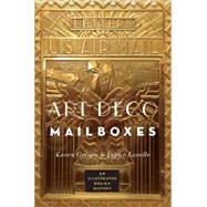 Art Deco Mailboxes An Illustrated Design History by Greene, Karen; Lavelle, Lynne, 9780393733402