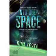 The Galahad Archives Book Two Into Deep Space by Testa, Dom; Ferguson, Nicola, 9780765383402