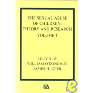 The Sexual Abuse of Children: Volume I: Theory and Research by O'Donohue; William T., 9780805803402