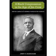 A Black Congressman in the Age of Jim Crow by Marszalek, John F.; Smith, John David, 9780813033402