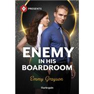 Enemy in His Boardroom by Emmy Grayson, 9781335213402