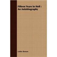 Fifteen Years in Hell by Benson, Luther, 9781409703402