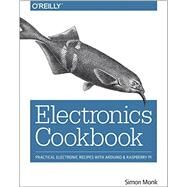 Electronics Cookbook by Monk, Simon, 9781491953402