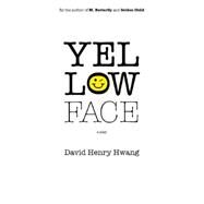 Yellow Face by Hwang, David Henry, 9781559363402