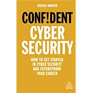 Confident Cyber Security by Barker, Jessica, 9781789663402